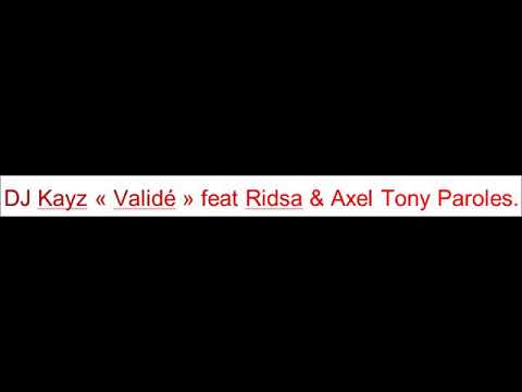 DJ KAYZ VALIDÉ FEAT RIDSA & AXEL TONY PAROLES.