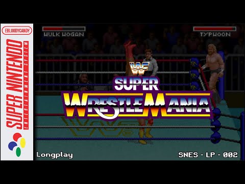 WWF Super Wrestlemania | Longplays by ebloodycandy [SNES-002]