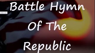 Battle Hymn Of The Republic with Lyrics