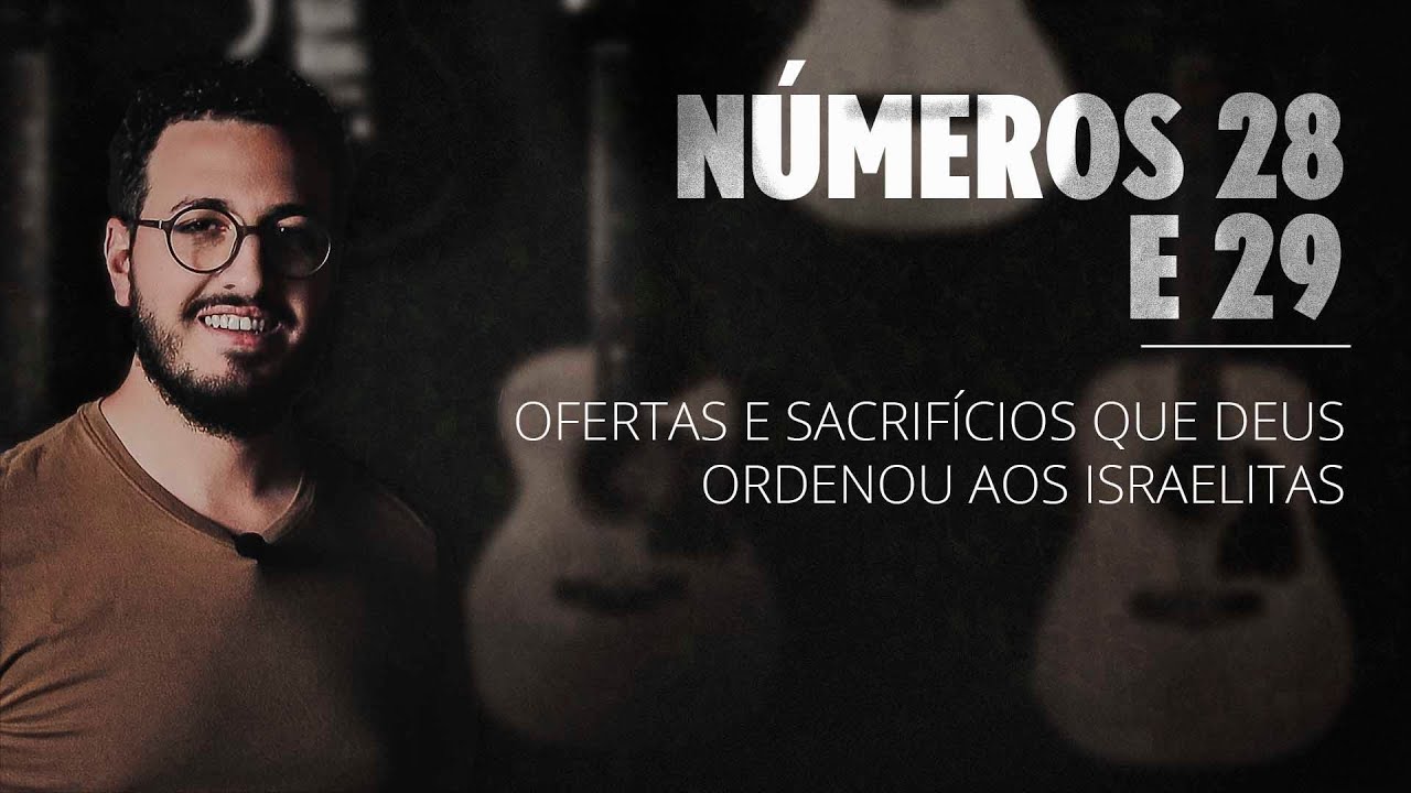 Números 28 e 29 | Ofertas e Sacrifícios que Deus ordenou aos Israelitas