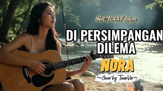Download lagu Di Persimpangan Dilema - Nora | Versi Slow Rock Fusion Tribute (Cover by TuneVia) mp3
