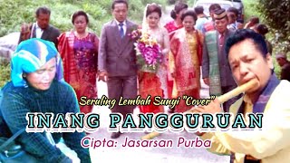 Download lagu INANG PANGGURUAN Cipt: Jasarsan Purba ●Tarsan Purba 'Seruling Lembah Sunyi' mp3 Download lagu INANG PANGGURUAN Cipt: Jasarsan Purba ●Tarsan Purba 'Seruling Lembah Sunyi' mp3