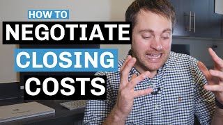 How to Negotiate Closing Costs When Buying a House