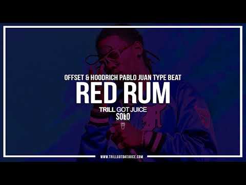 [FREE] Offset x Hoodrich Pablo Juan Type  Beat 2018 - Red Rum | @TrillGotJuice