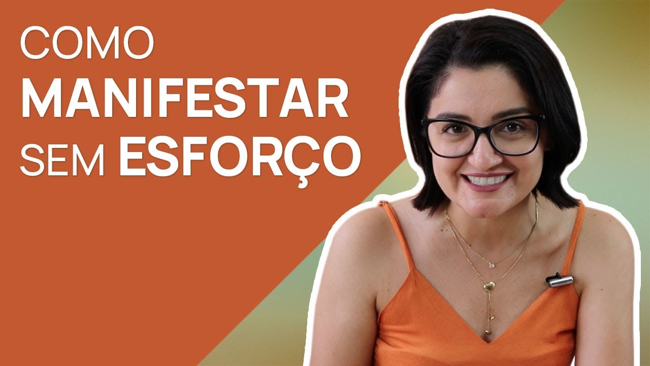 Como Manifestar Sem Esforço
