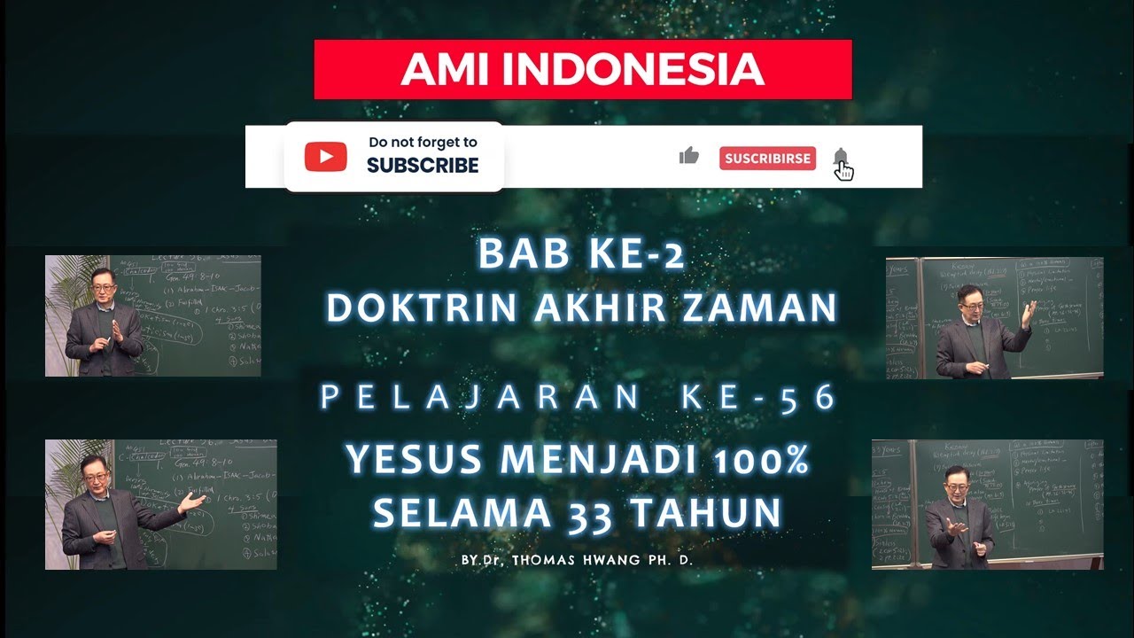 2-56 YESUS MENJADI 100% SELAMA 33 TAHUN| [🔉 ING ➕ IND 💬] | AKHIR ZAMAN