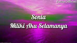 Download lagu Sonia Miliki Aku Selamanya... mp3