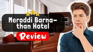 Meroddi Barnathan Hotel Istanbul Review - Should You Stay Here?