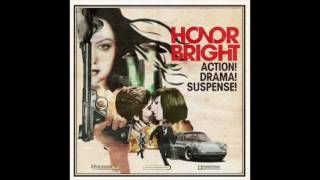 Honor Bright - Action! Drama! Suspense! (Full Album 2010)