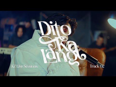 Dito Ka Lang - KZ Live Sessions