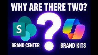Brand Kits vs Brand Center: The Microsoft 365 Branding Puzzle Nobody E