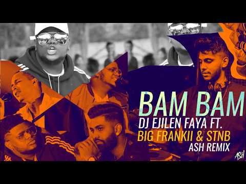 Dj Ejilen Faya feat Bigg Frankii  STNB - Bambam (ASH  REMIX)