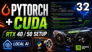 32 Fix PyTorch CUDA Setup for RTX 40/50 Series | Windows Local AI GPU 