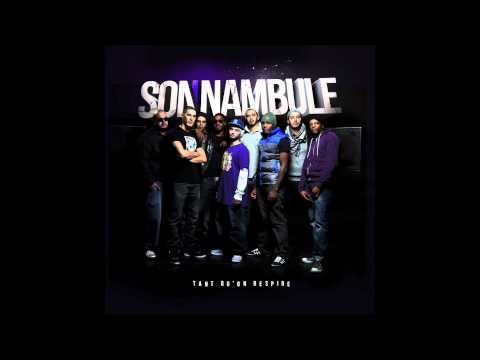 05 - Son'Nambule - J'voulais Pas (Audio)