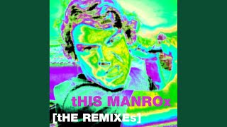 tHIS MANROX (The Toxic Avenger Yeah Yeah Remix)