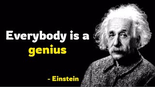 Everybody is a genius - Einstein Quotes  Inspiring