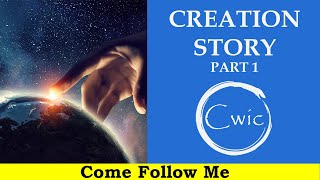 Come Follow Me LDS - Genesis 1-2, Creation Pt 1