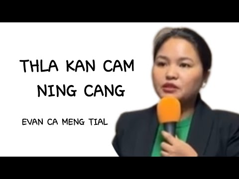  Evan Ca Meng Tial || Thla Kan Cam Ning Cang (Rom 8:26)