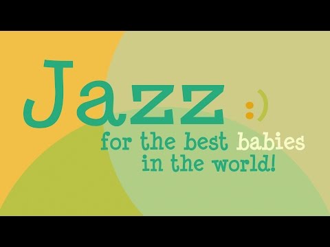 Smooth Jazz Compilation - Baby Songs - Music For Babies