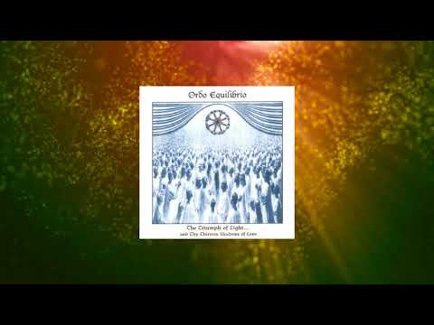 Ordo Rosarius Equilibrio - The Triumph Of Light... And Thy Thirteen Shadows Of Love (Full Album)