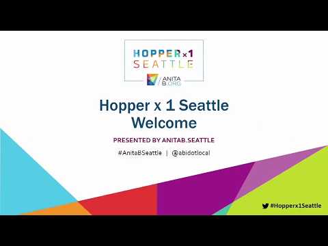 2017 Hopperx1Seattle: Opening Remarks and Keynote