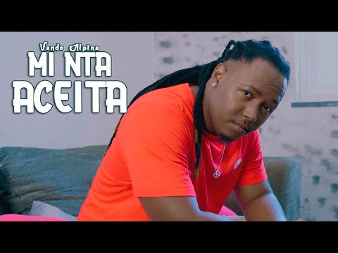 Vando Alpina - Mi Nta Aceita (Video Oficial) EP - 02