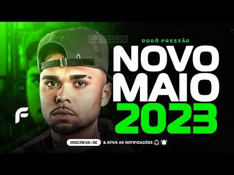 DODÔ PRESSÃO MAIO 2023 - REPERTÓRIO NOVO CD NOVO ATUALIZADO PRA PAREDÃO