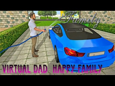Virtual dad happy family 3d gameplay video#dad work leavle complete