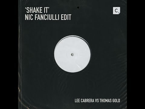 Lee Cabrera vs Thomas Gold - Shake It (Nic Fanciulli Edit)