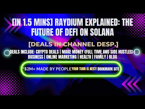 [In 1.5 mins] Raydium Explained: The Future of DeFi on Solana [Crypto Deals In Ch. Dep.]