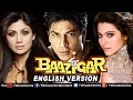 Baazigar - English Version | Shahrukh Khan | Kajol | Shilpa Shetty | Hindi Thriller Movie