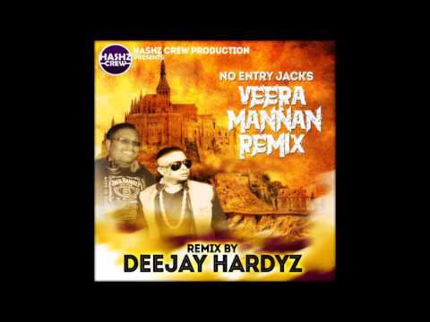 Dj Hardyz - Veera Mannan Remix ( No Entry Jack )