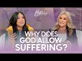 Answers to Your Questions: Why Does God Allow Suffering? | FULL EPISODE | Better Together on TBN