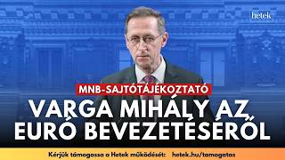 Varga Mihály az euró bevezetéséről, Orbán Viktorról és Magyar Péterről | MNB-sajtótájékoztató