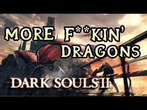 Dark Souls 2 Rage: DRAGON AERIE! (#28) Video