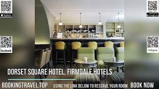 Dorset Square Hotel, Firmdale Hotels