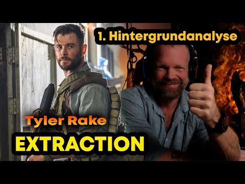 Tyler Rake: EXTRACTION - Sicherheitsberater analysiert Hintergrund - Teil 1, Review, Besprechung