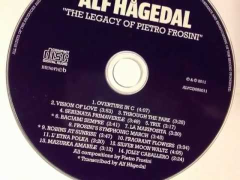 Alf Hågedal, CD Commercial: "THE LEGACY OF PIETRO FROSINI" (2011)