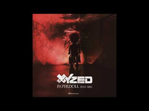 XYZed feat. Seri - Paperdoll - Official