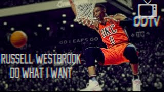 Russell Westbrook 2016 - 2017 Mix - Do What I Want (Lil Uzi)