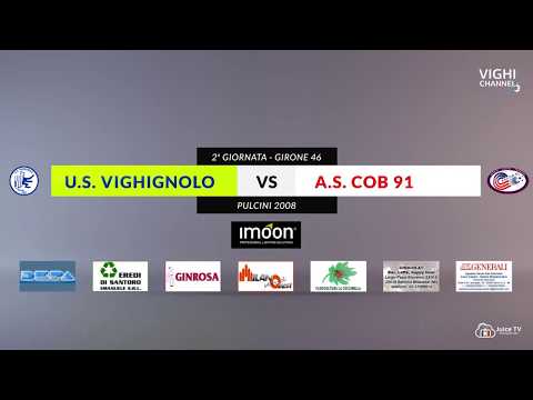 2^ GIORNATA PULCINI 2008 - U S  Vighignolo vs AS Cob 91
