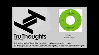 Nostalgia 77 - Little Steps - Tru Thoughts Jukebox