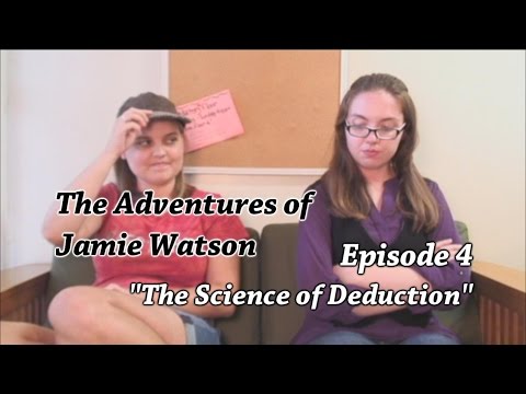 4: The Science of Deduction
