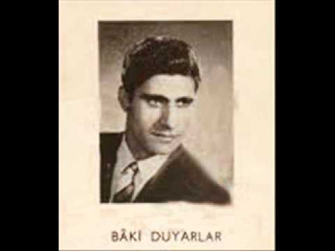 Baki DUYARLAR-Ben Yalnız Seni Sevdim Sana Taptım Güzelim (UŞŞAK)