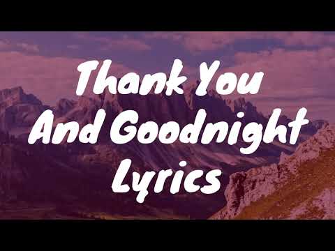 Thank You And Goodnight - Black Gryph0n & Elsie Lovelock (Lyrics)