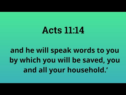 Acts 11:14 Speak words to you by which you will be saved