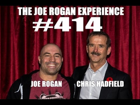 Joe Rogan Experience #414 - Cmdr. Chris Hadfield