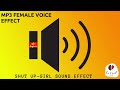 Shut Up Sound Effect Girl Voice Sound Hub Originals