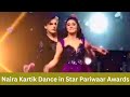 Shivangi Joshi and Mohsin Khan Dance Video in Star Parivaar Awards | Naira Kartik Dance Video