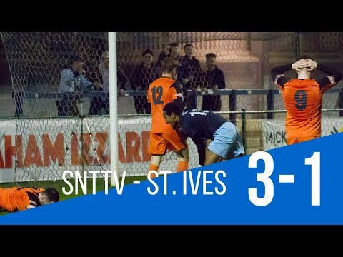 SNTTV - SNTFC 3-1 St. Ives Town FC (The Goals)